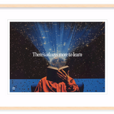 'There's Always More To Learn' Framed Print